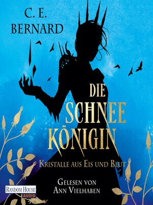 cover image of Die Schneekönigin--Kristalle aus Eis und Blut